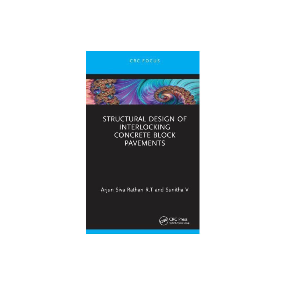 Structural Design of Interlocking Concrete Block Pavements (inbunden, english) Taylor & francis ltd