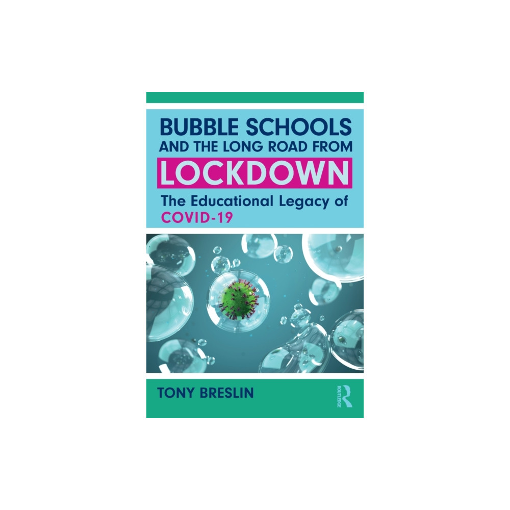 Bubble Schools and the Long Road from Lockdown (häftad, english) Taylor & francis ltd