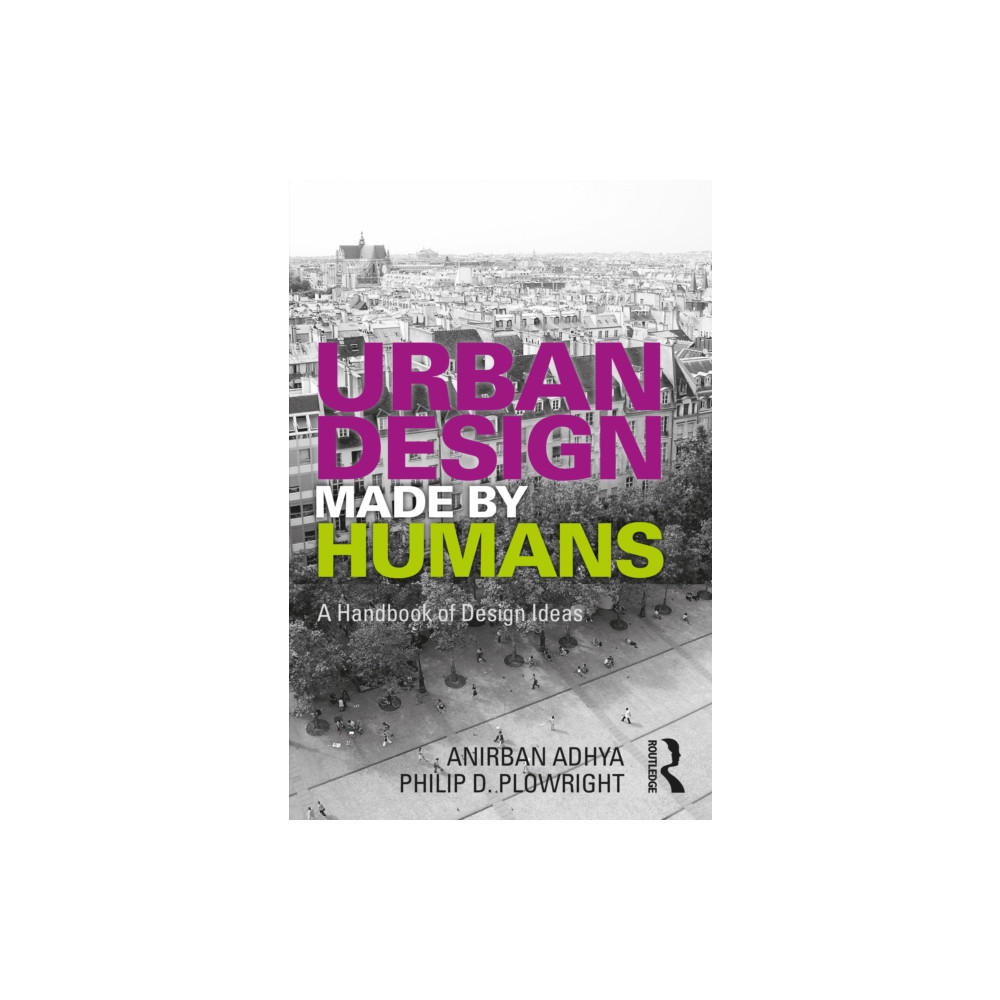 Urban Design Made by Humans (inbunden, english) Taylor & francis ltd