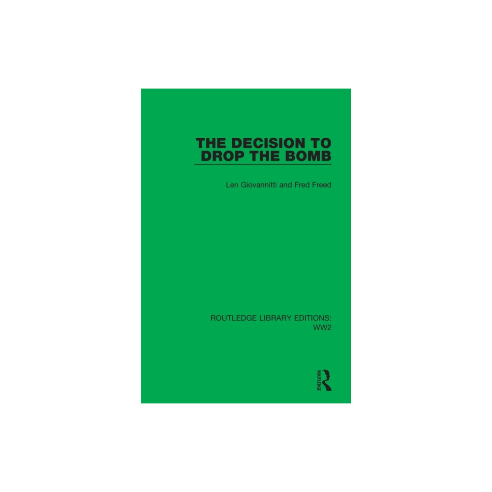 The Decision to Drop the Bomb (häftad, english) Taylor & francis ltd