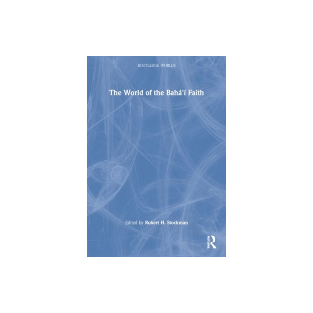 The World of the Baha'i Faith (häftad, english) Taylor & francis ltd