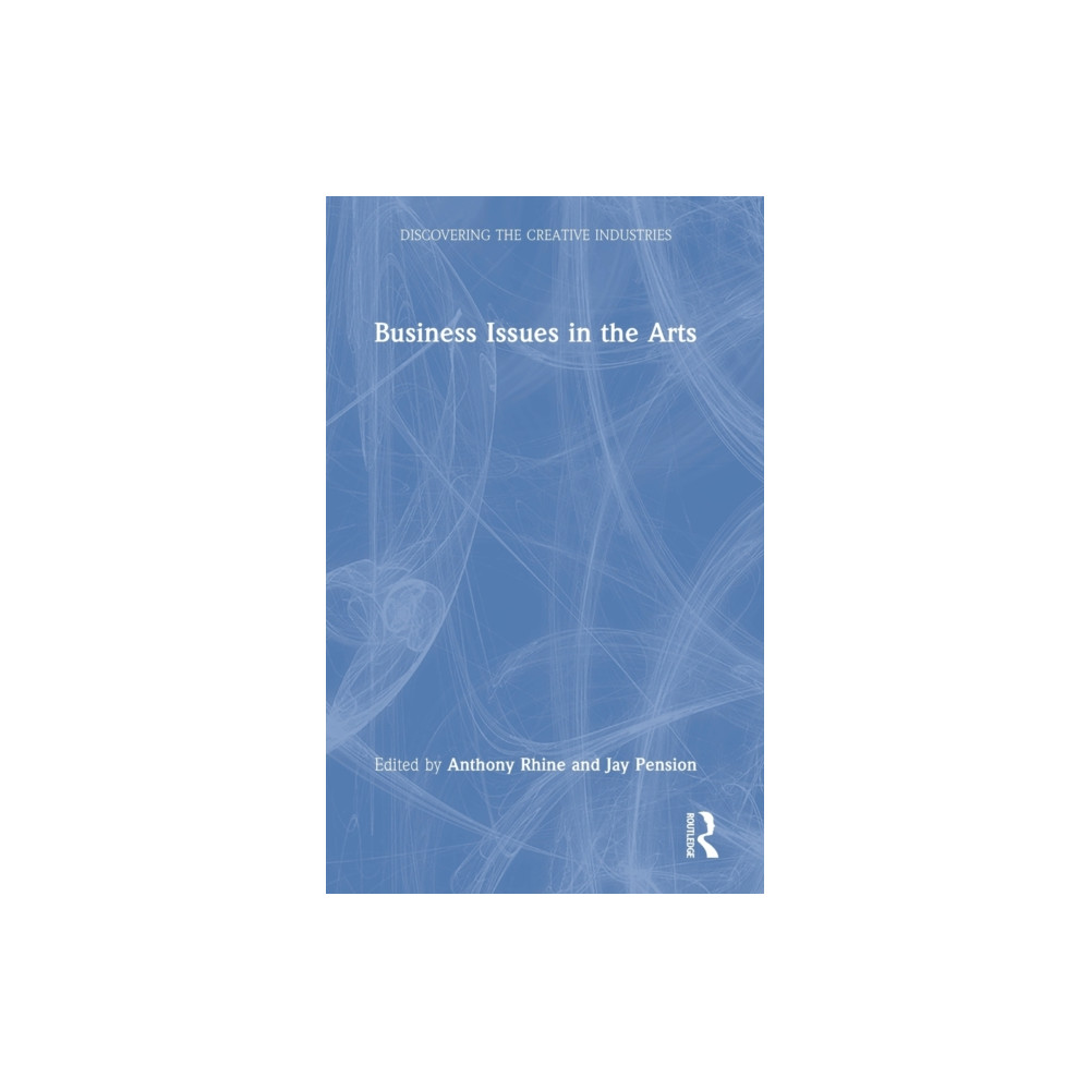 Business Issues in the Arts (inbunden, english) Taylor & francis ltd