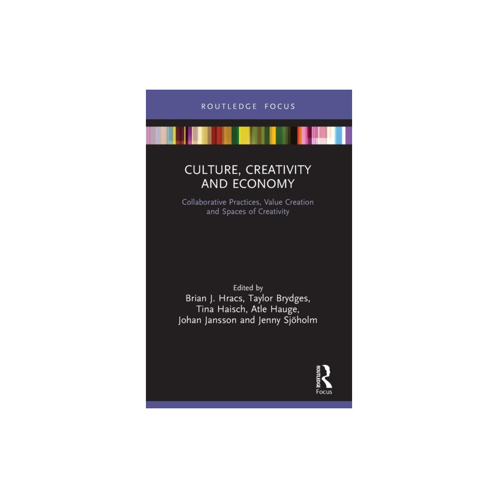 Culture, Creativity and Economy (häftad, english) Taylor & francis ltd