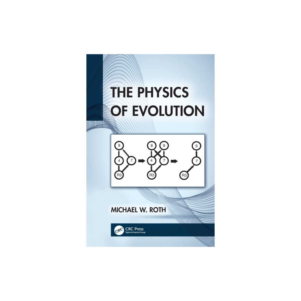 The Physics of Evolution (häftad, english) Taylor & francis ltd
