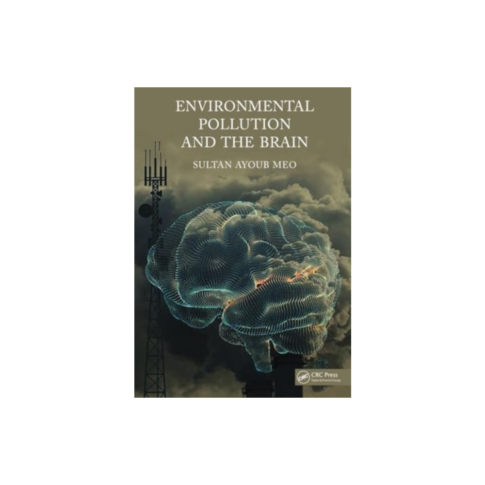Environmental Pollution and the Brain (häftad, english) Taylor & francis ltd