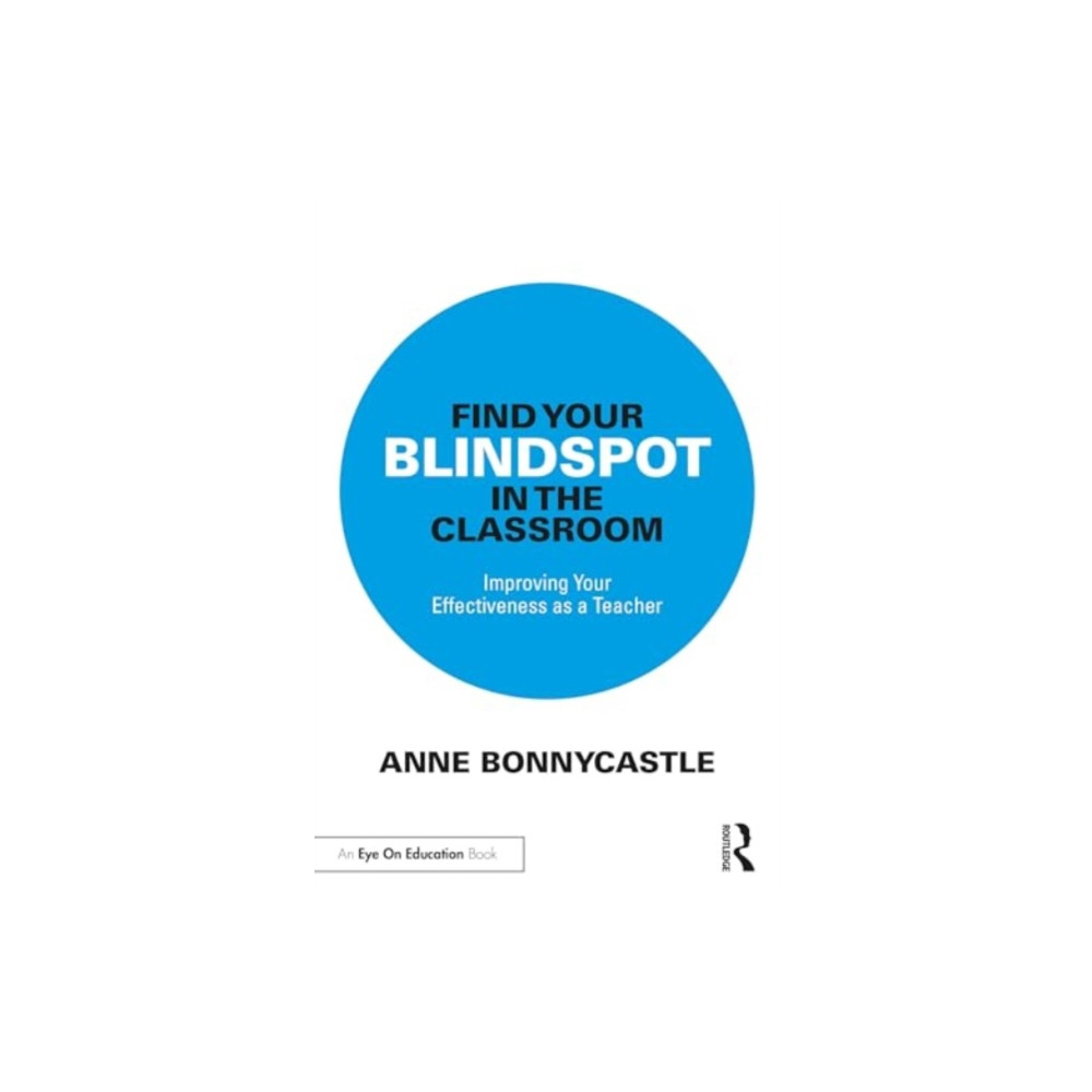 Taylor & francis ltd Find Your Blindspot in the Classroom (häftad, eng)