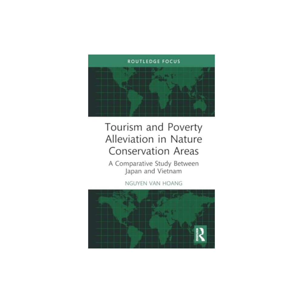 Tourism and Poverty Alleviation in Nature Conservation Areas (inbunden, english) Taylor & francis ltd