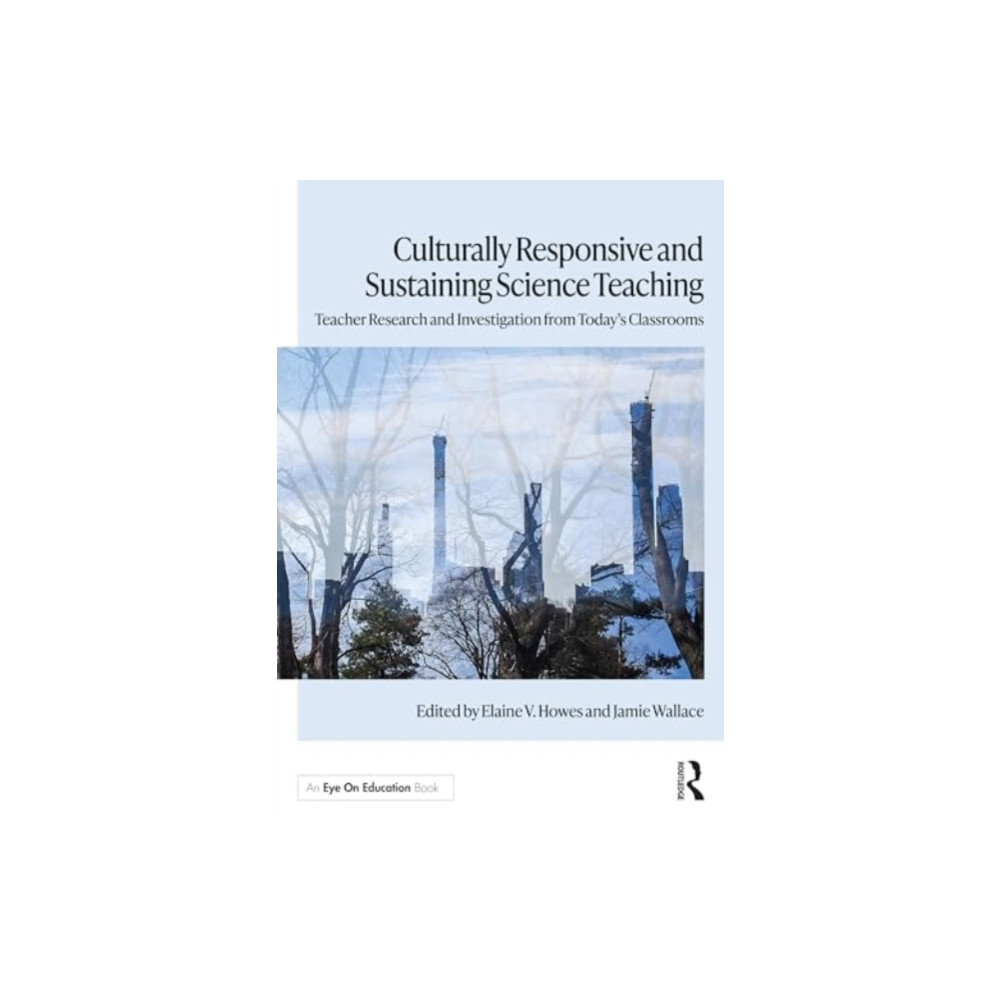 Culturally Responsive and Sustaining Science Teaching (häftad, english) Taylor & francis ltd