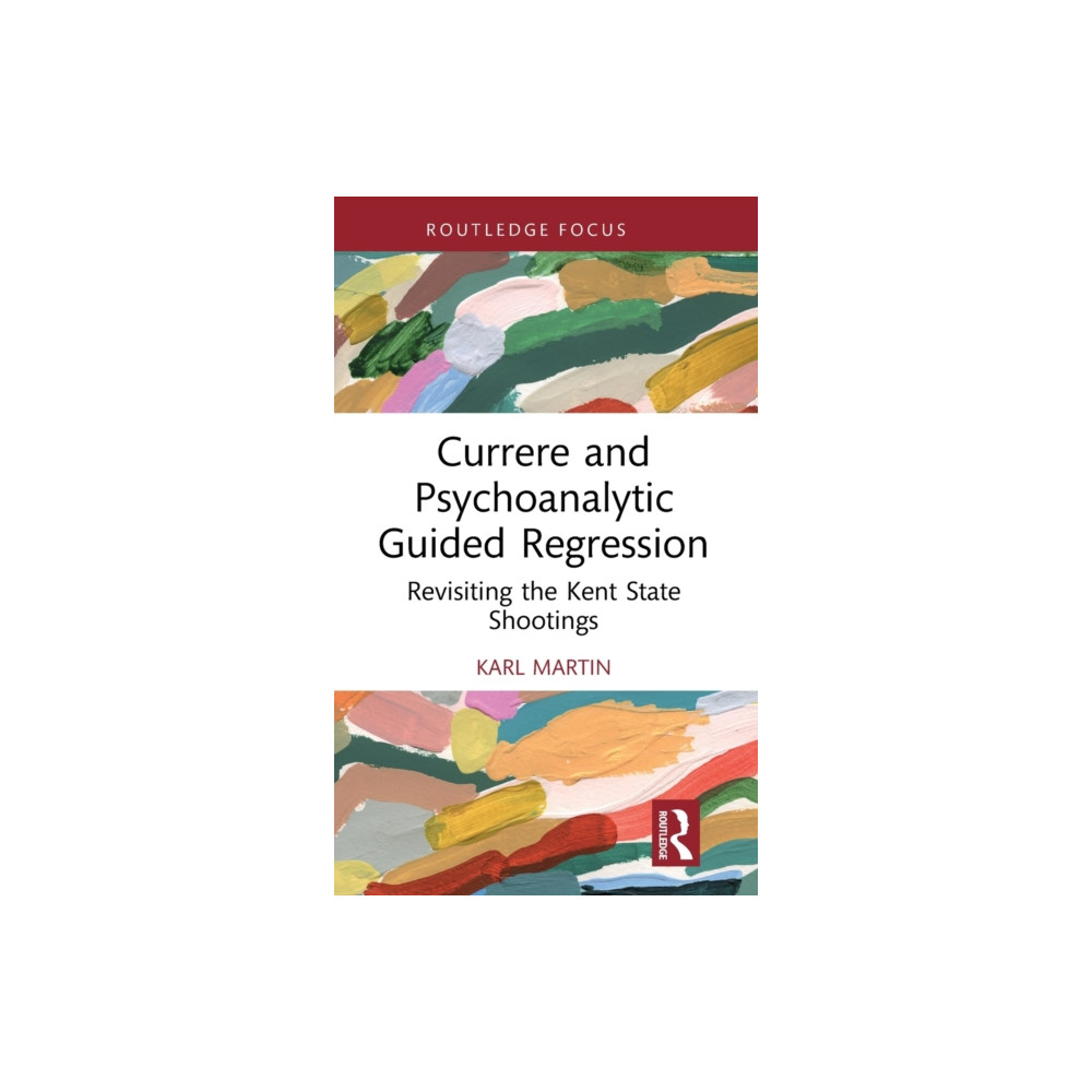 Currere and Psychoanalytic Guided Regression (inbunden, english) Taylor & francis ltd