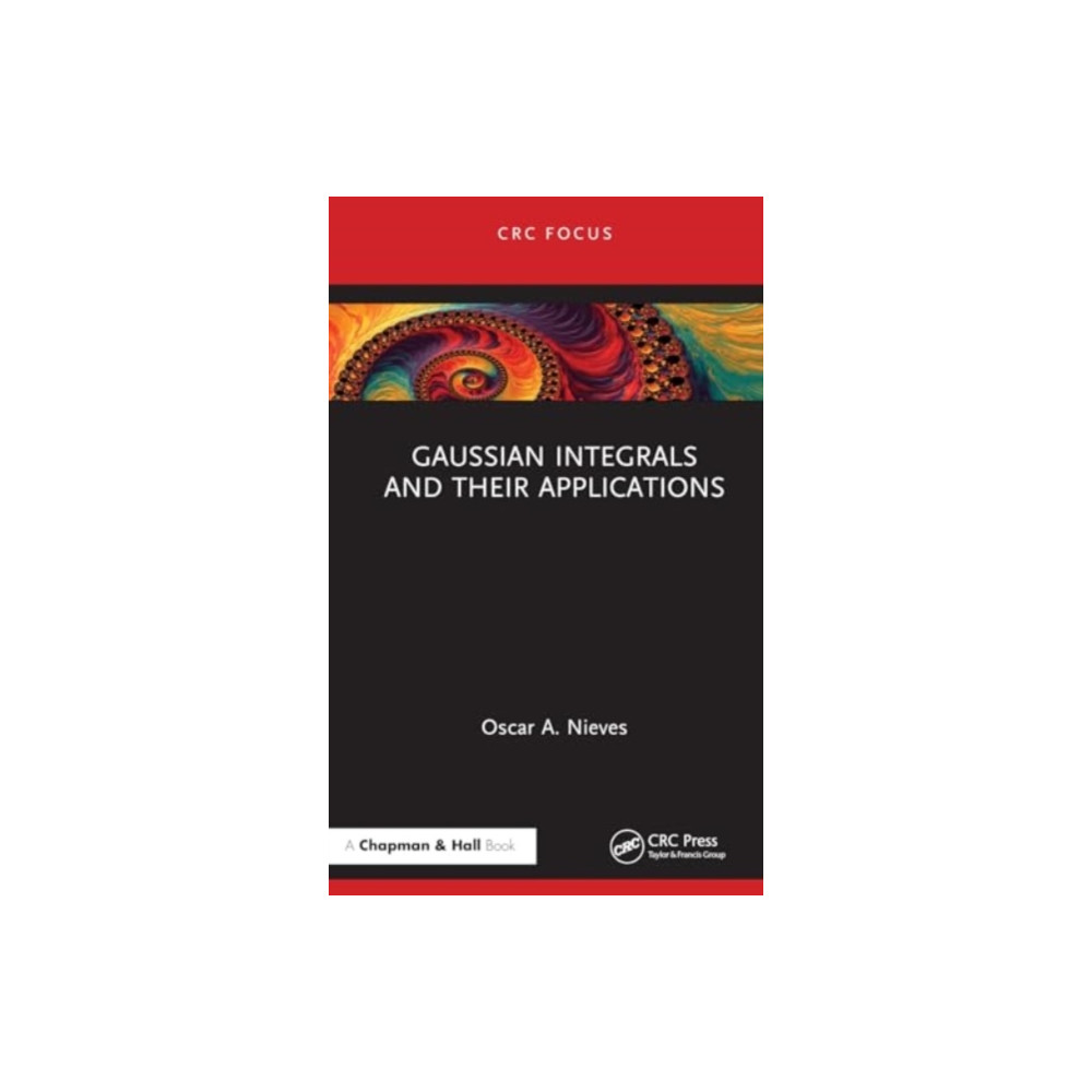 Gaussian Integrals and their Applications (inbunden, english) Taylor & francis ltd