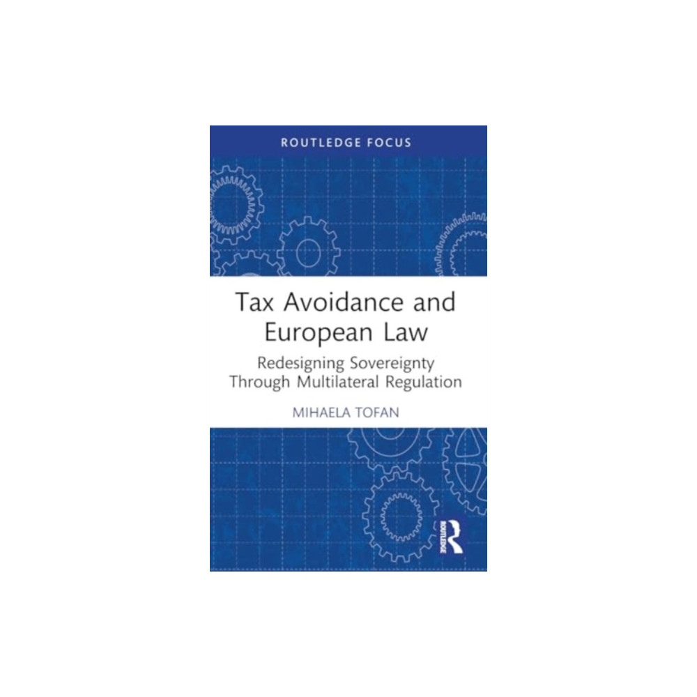 Tax Avoidance and European Law (häftad, english) Taylor & francis ltd
