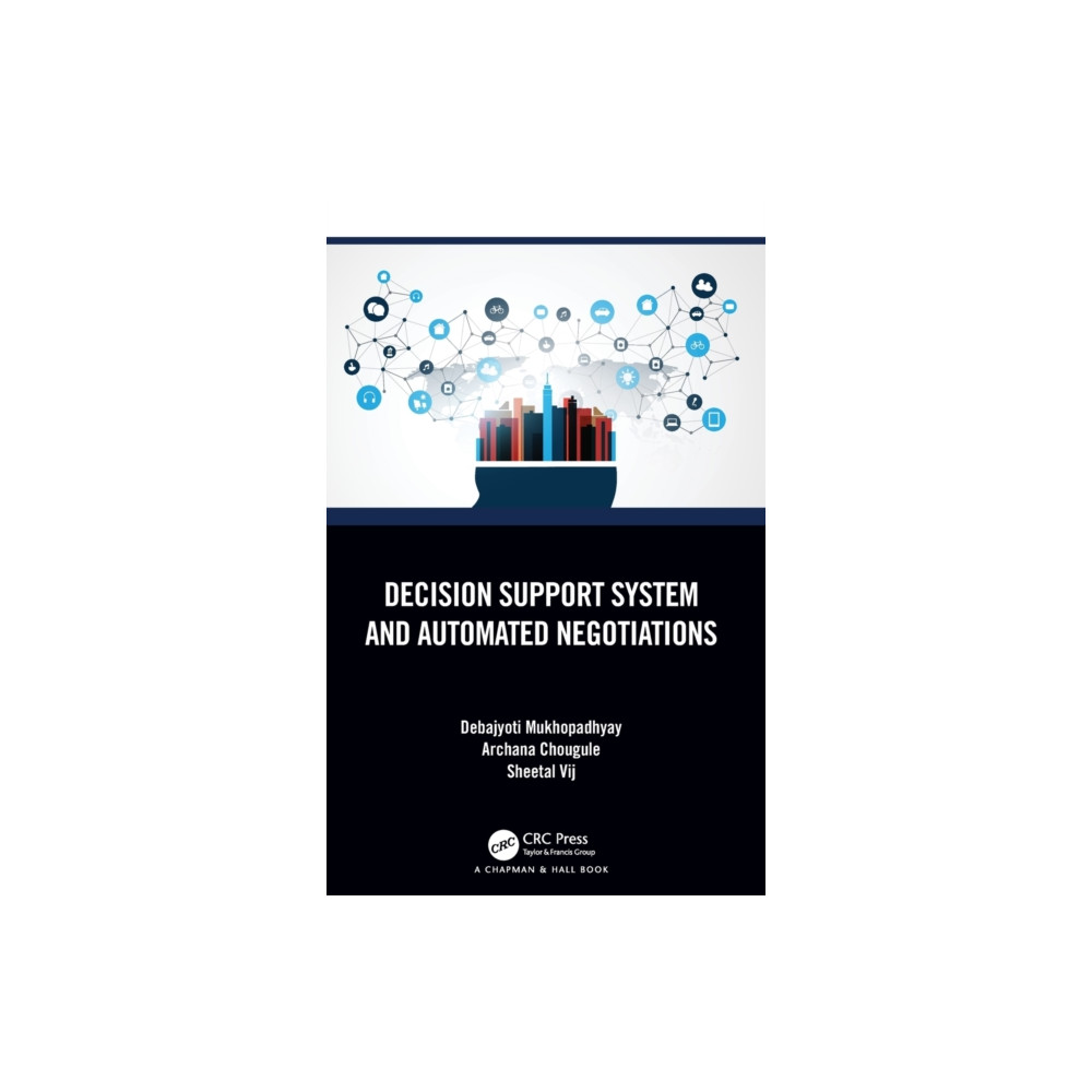 Decision Support System and Automated Negotiations (inbunden, english) Taylor & francis ltd