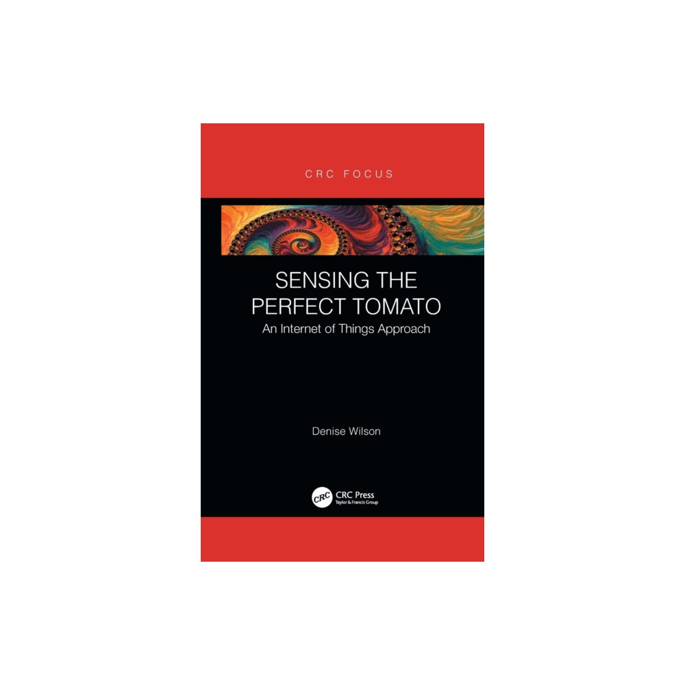 Sensing the Perfect Tomato (häftad, english) Taylor & francis ltd