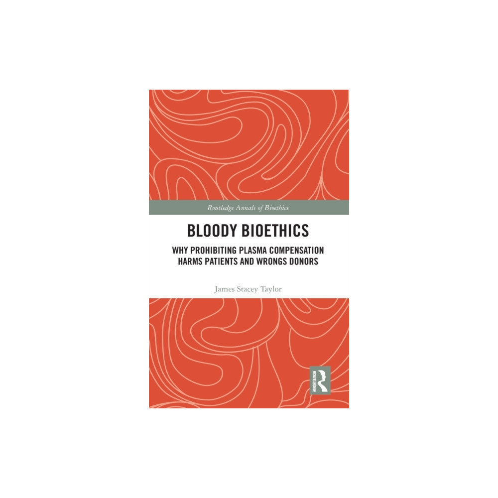 Bloody Bioethics (inbunden, english) Taylor & francis ltd