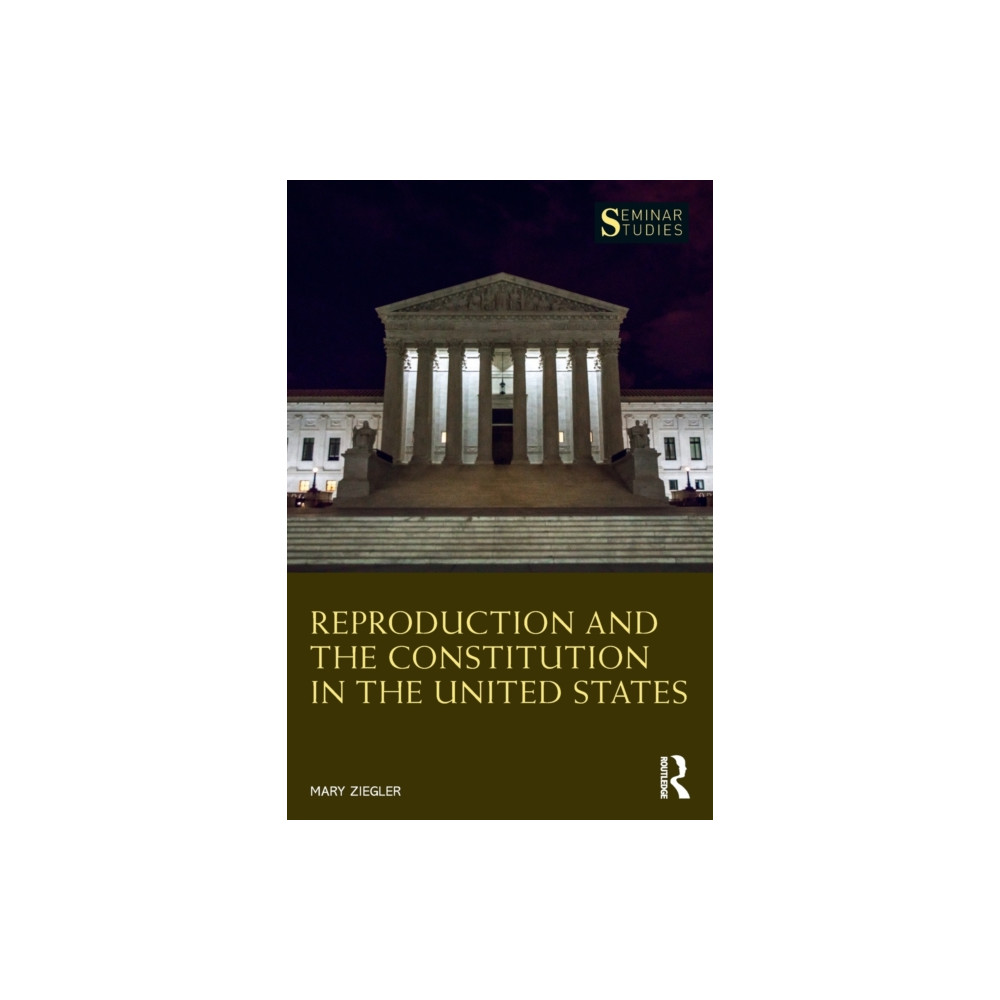 Reproduction and the Constitution in the United States (häftad, english) Taylor & francis ltd