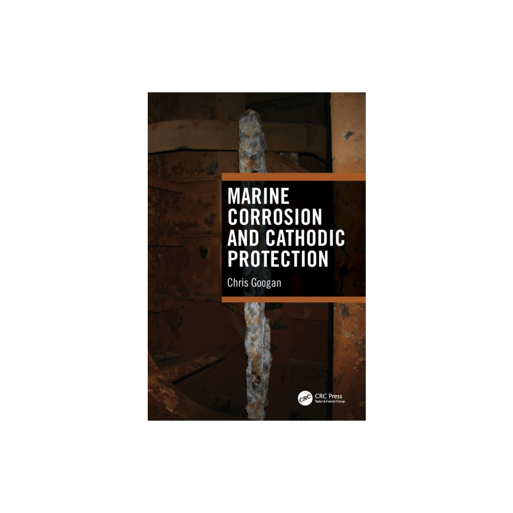 Marine Corrosion and Cathodic Protection (inbunden, english) Taylor & francis ltd