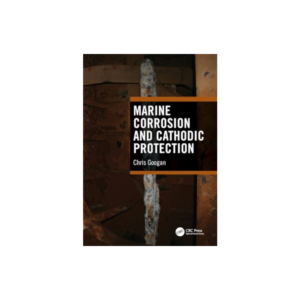 Marine Corrosion and Cathodic Protection (häftad, english) Taylor & francis ltd