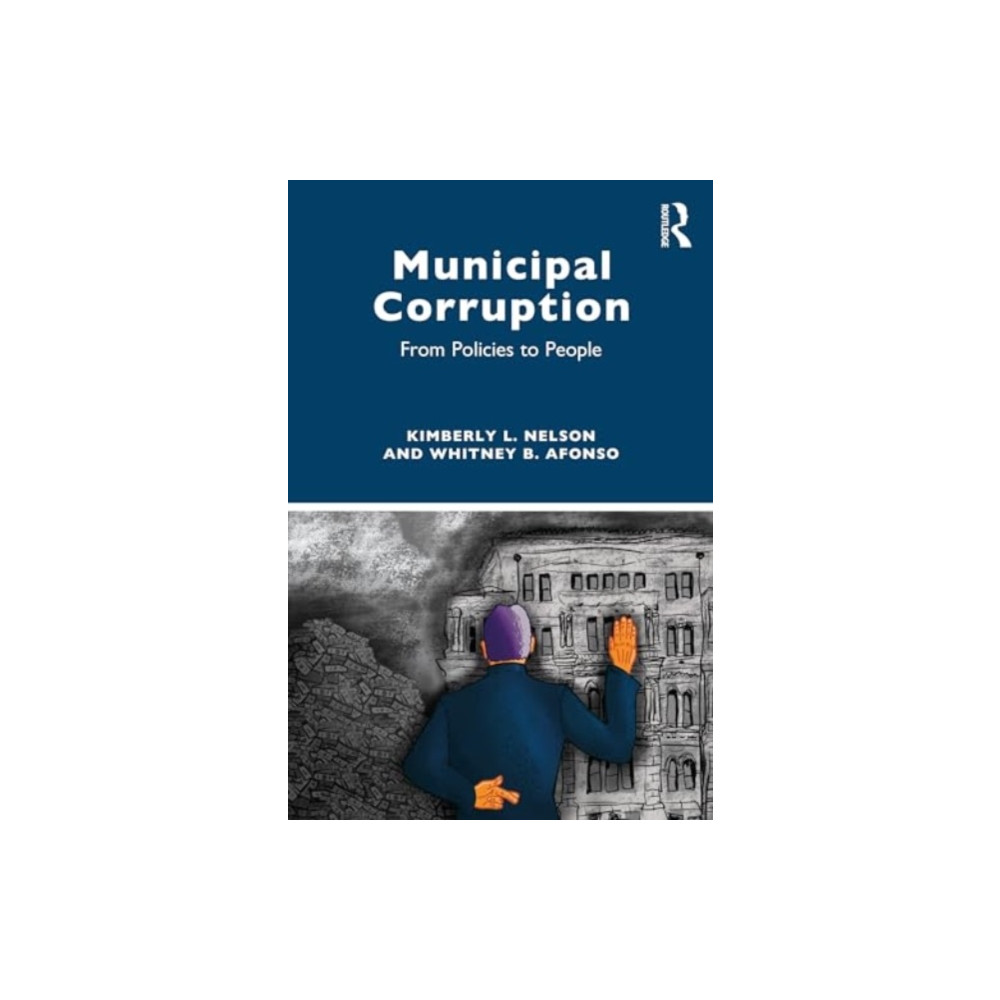 Municipal Corruption (häftad, english) Taylor & francis ltd
