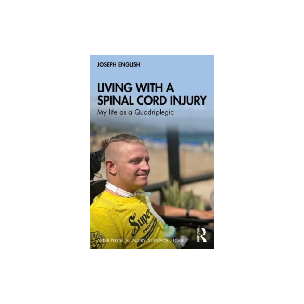 Living with a Spinal Cord Injury (häftad, english) Taylor & francis ltd