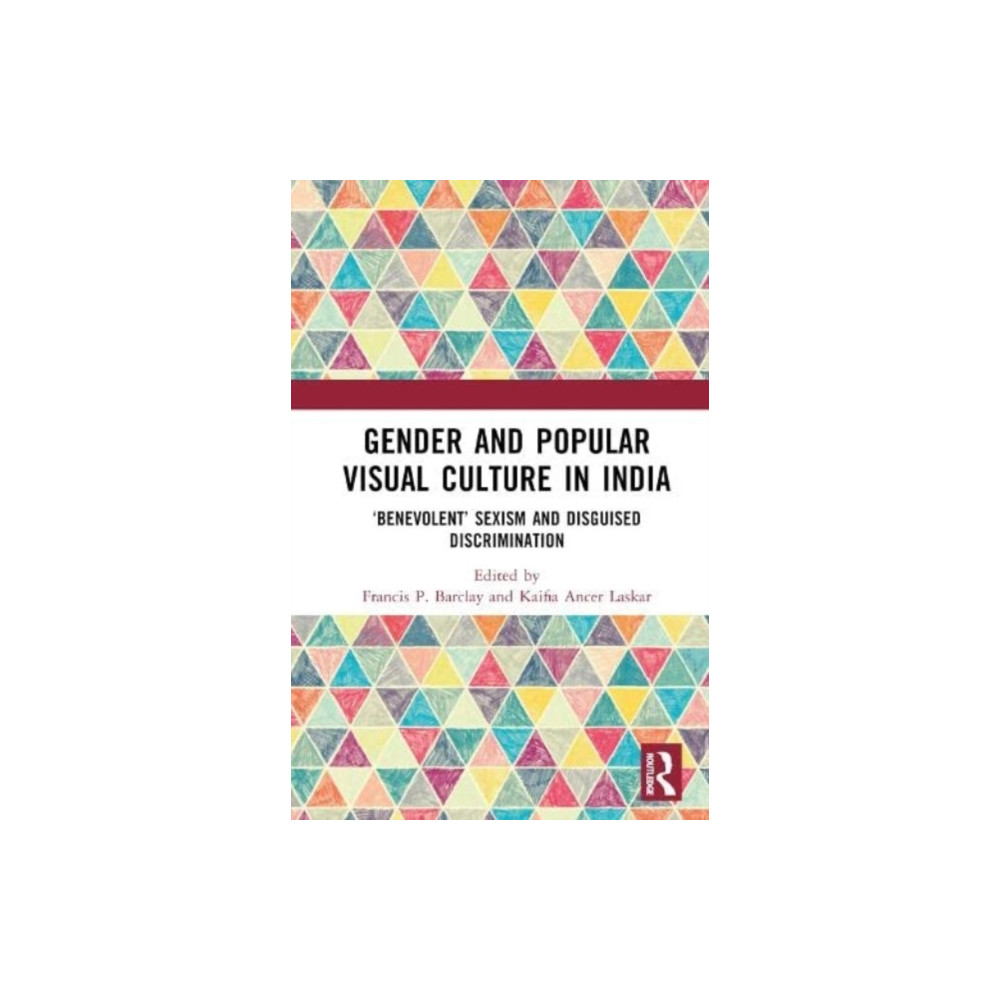 Gender and Popular Visual Culture in India (inbunden, english) Taylor & francis ltd