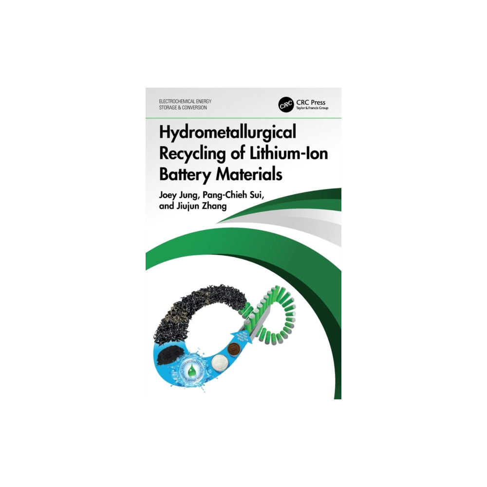 Hydrometallurgical Recycling of Lithium-Ion Battery Materials (inbunden, english) Taylor & francis ltd
