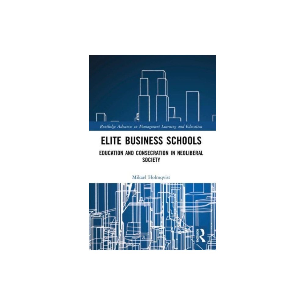 Elite Business Schools (häftad, english) Taylor & francis ltd