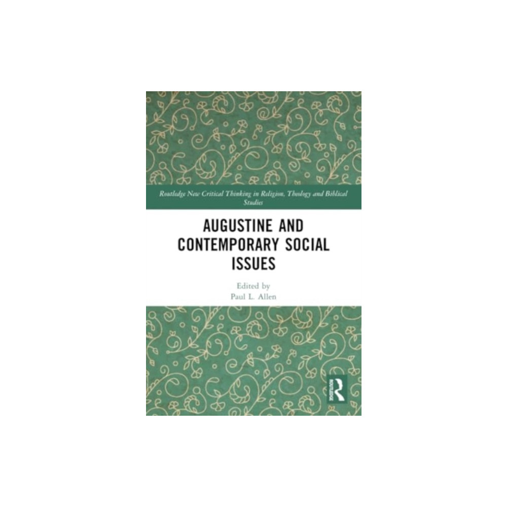 Augustine and Contemporary Social Issues (häftad, english) Taylor & francis ltd