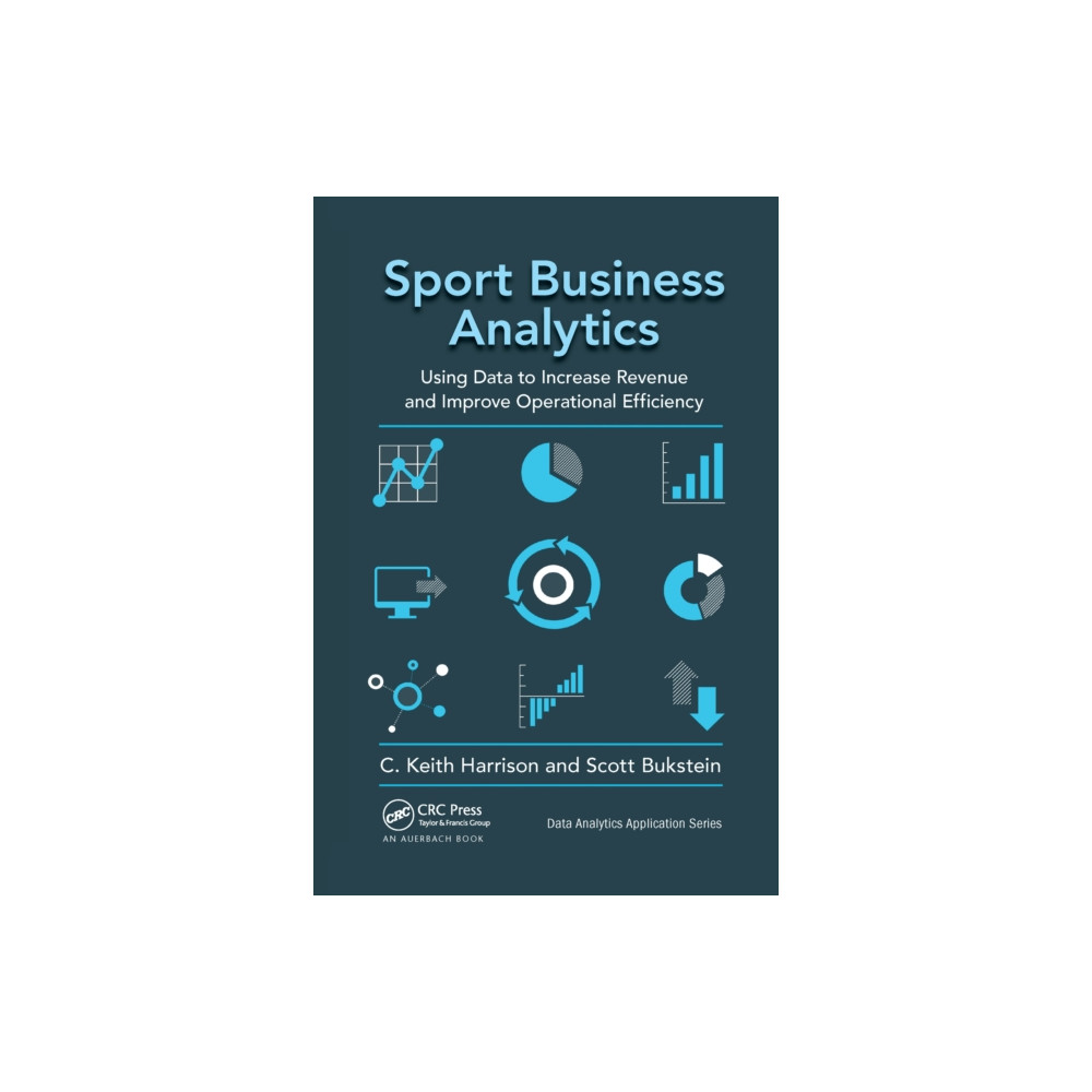 Sport Business Analytics (häftad, english) Taylor & francis ltd
