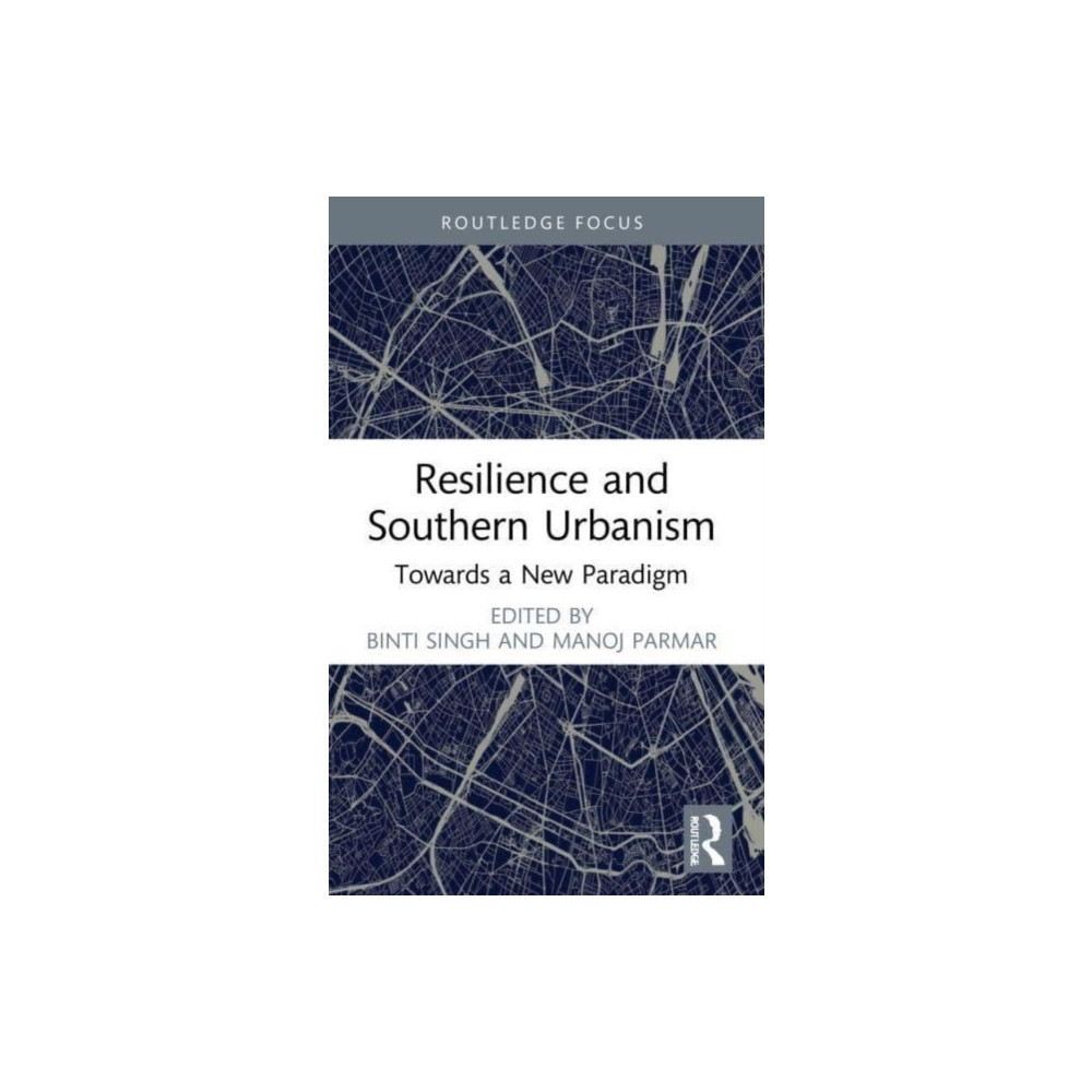 Resilience and Southern Urbanism (häftad, english) Taylor & francis ltd