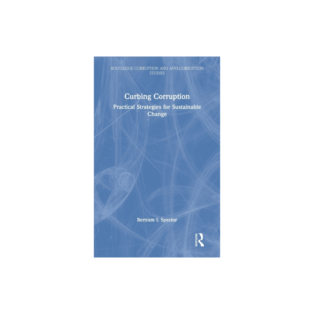 Curbing Corruption (inbunden, english) Taylor & francis ltd