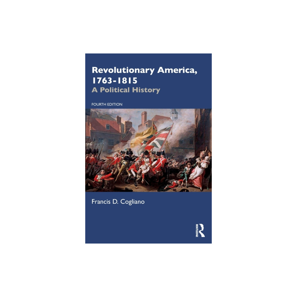 Revolutionary America, 1763-1815 (häftad, english) Taylor & francis ltd
