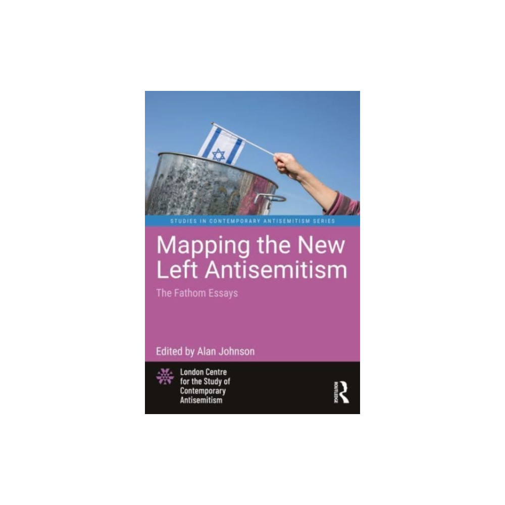 Mapping the New Left Antisemitism (häftad, english) Taylor & francis ltd