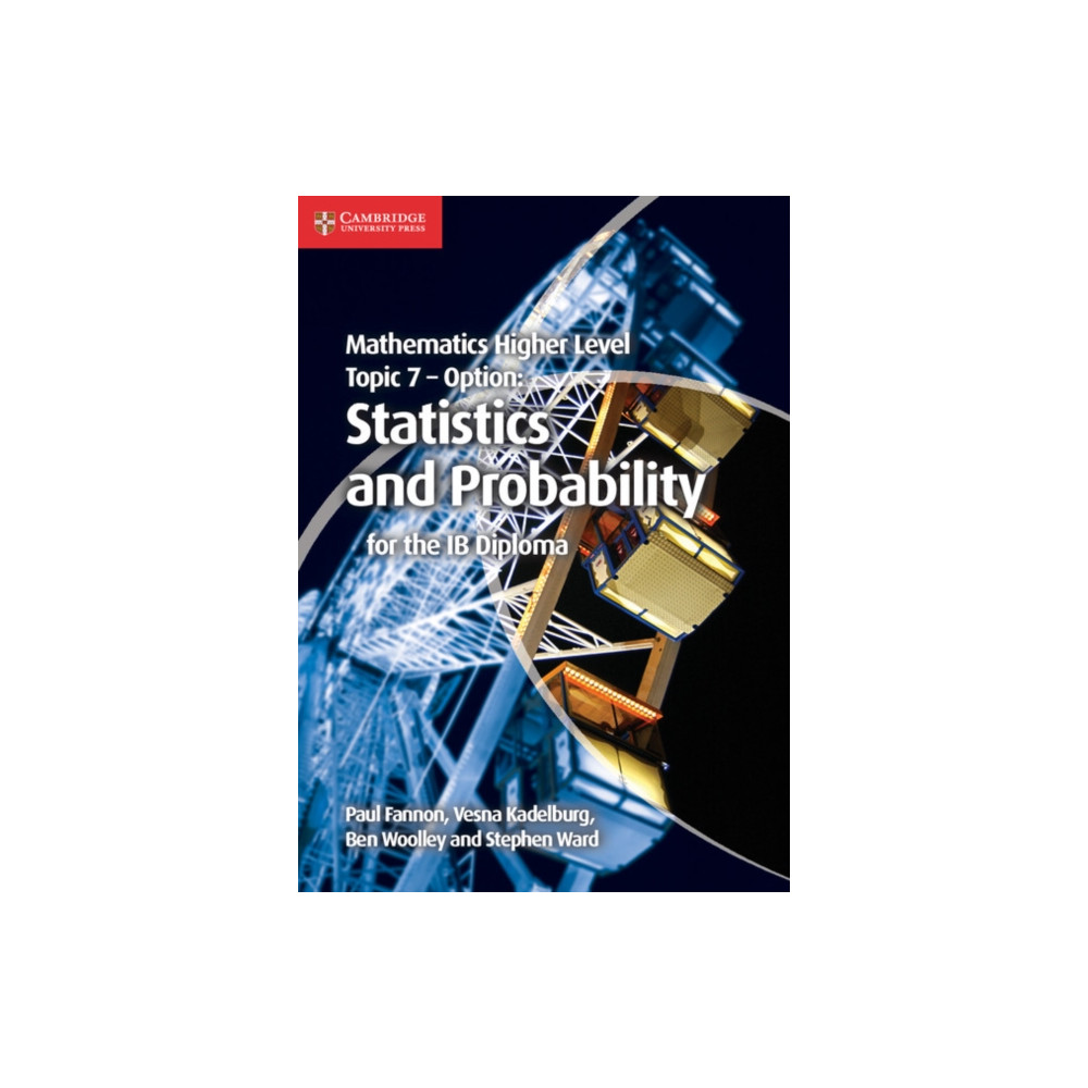 Mathematics Higher Level for the IB Diploma Option Topic 7 Statistics and Probability (häftad, english) Cambridge University Press