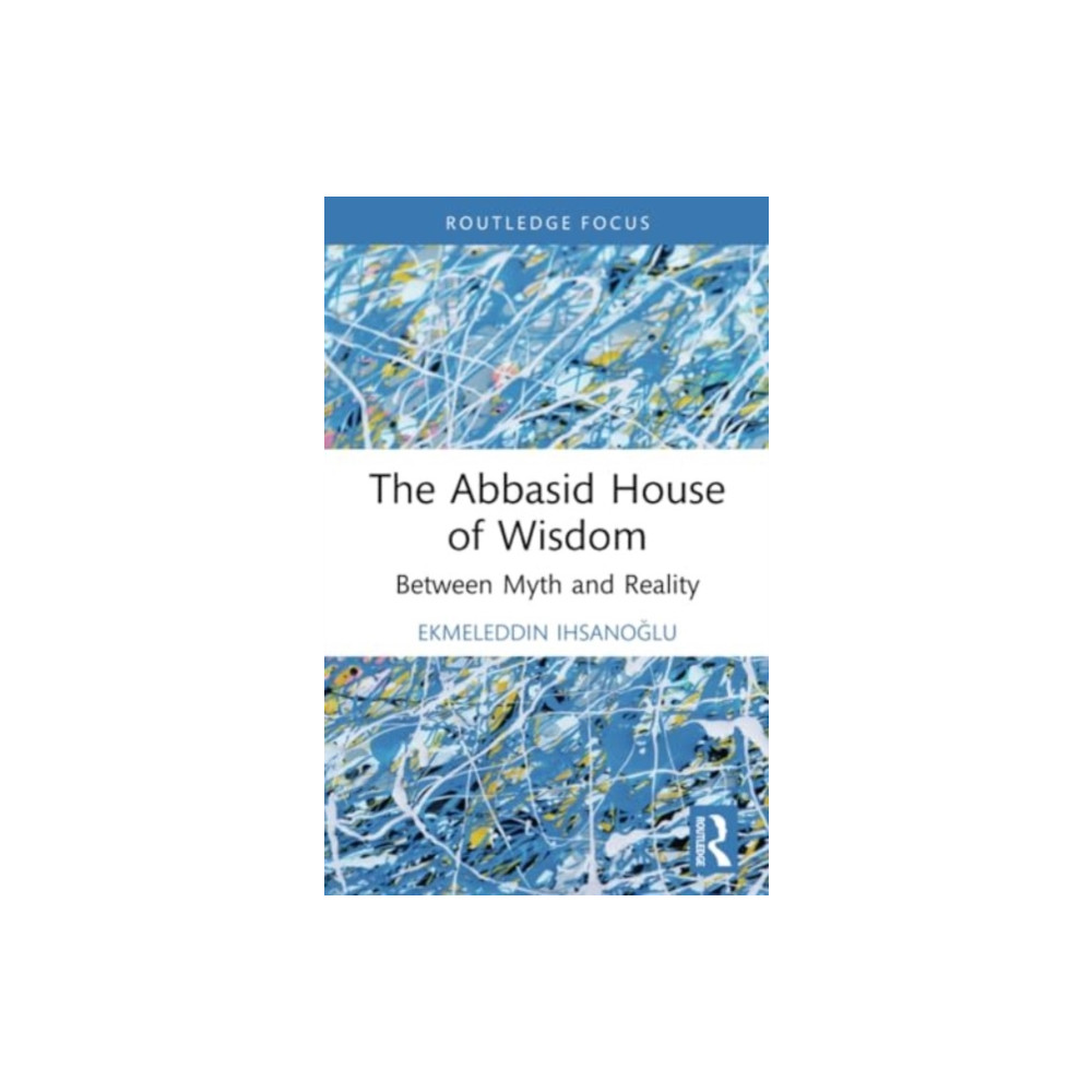 Taylor & francis ltd The Abbasid House of Wisdom (häftad, eng)