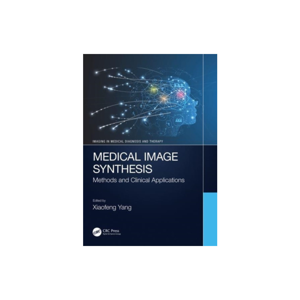 Medical Image Synthesis (häftad, english) Taylor & francis ltd