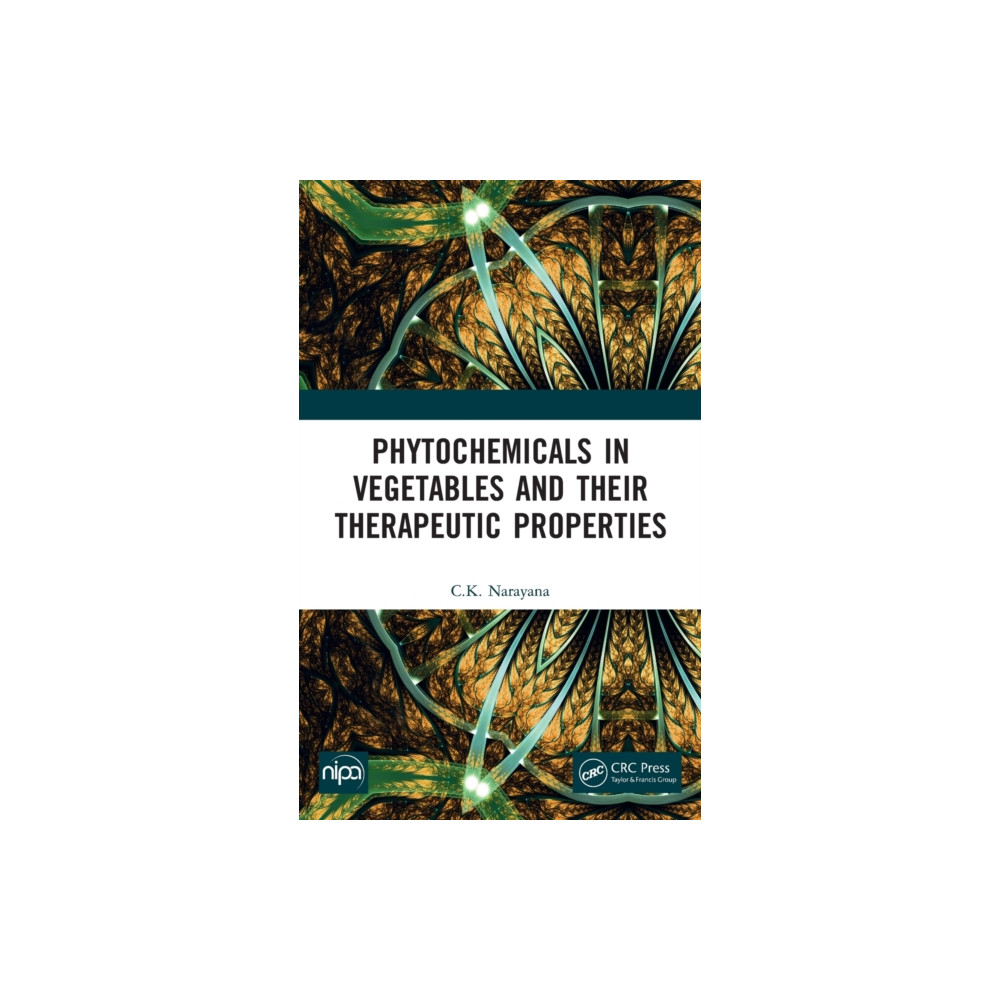 Phytochemicals in Vegetables and their Therapeutic Properties (inbunden, english) Taylor & francis ltd