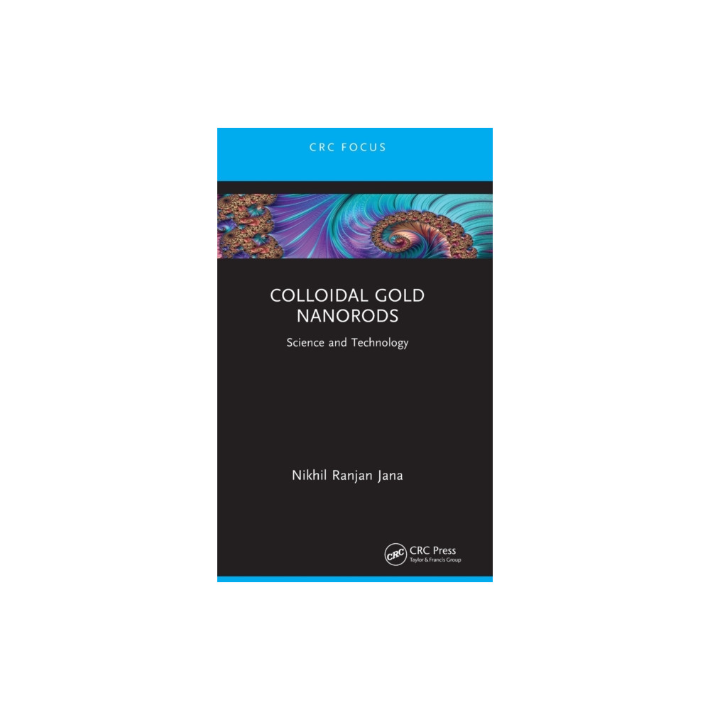 Colloidal Gold Nanorods (inbunden, english) Taylor & francis ltd