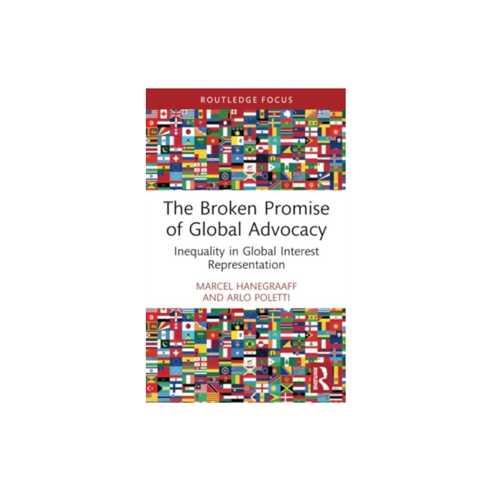 The Broken Promise of Global Advocacy (häftad, english) Taylor & francis ltd