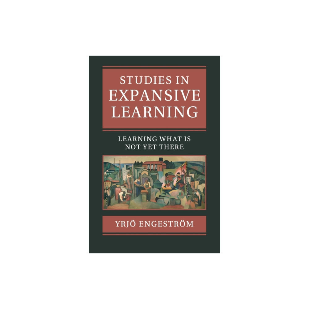 Studies in Expansive Learning (häftad, english) Cambridge University Press