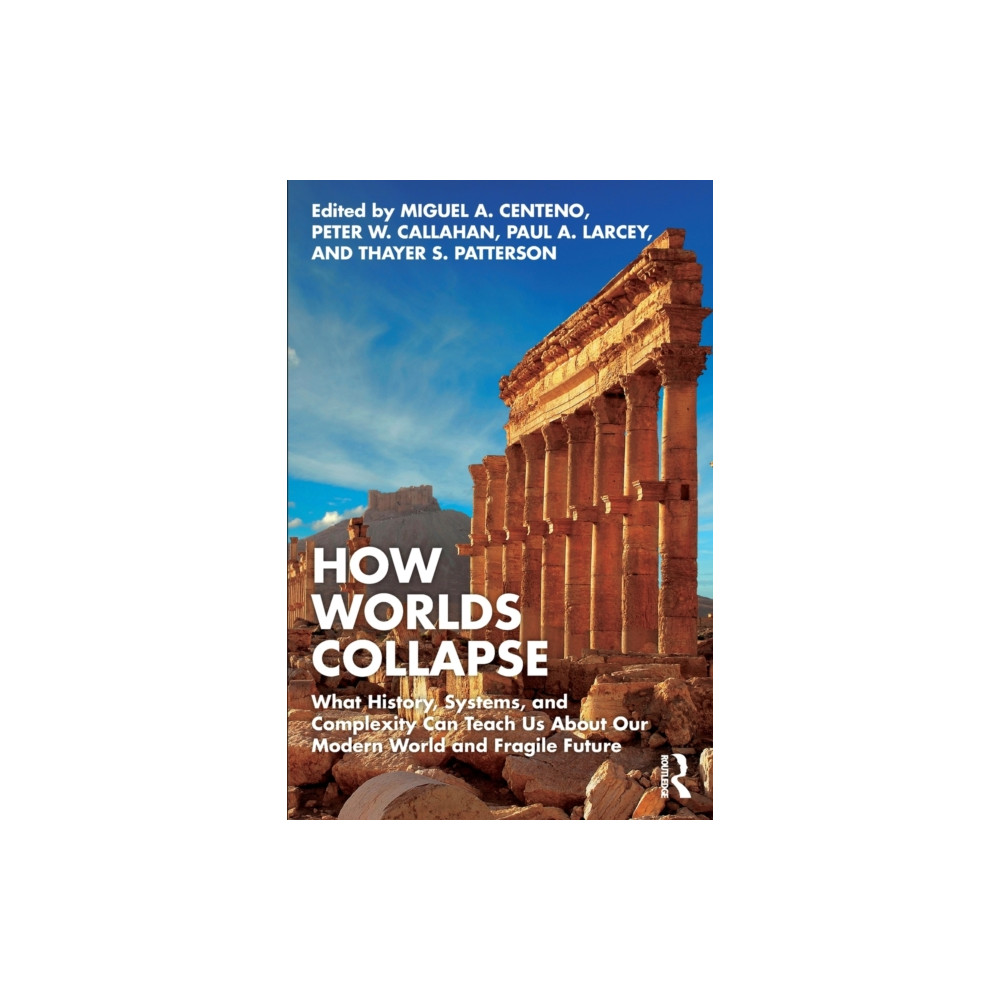 How Worlds Collapse (häftad, english) Taylor & francis ltd