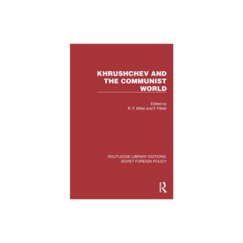 Khrushchev and the Communist World (häftad, english) Taylor & francis ltd