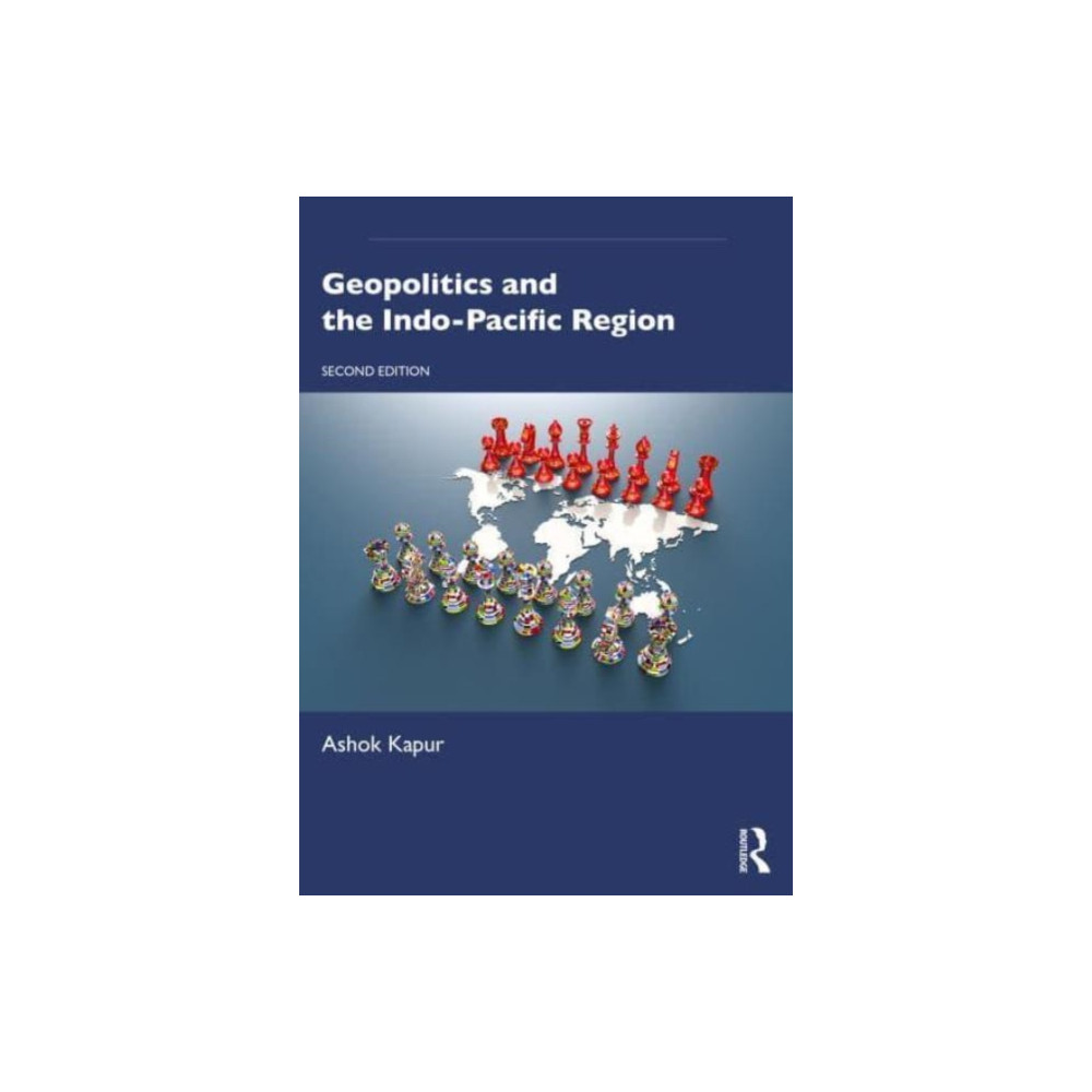 Geopolitics and the Indo-Pacific Region (häftad, english) Taylor & francis ltd