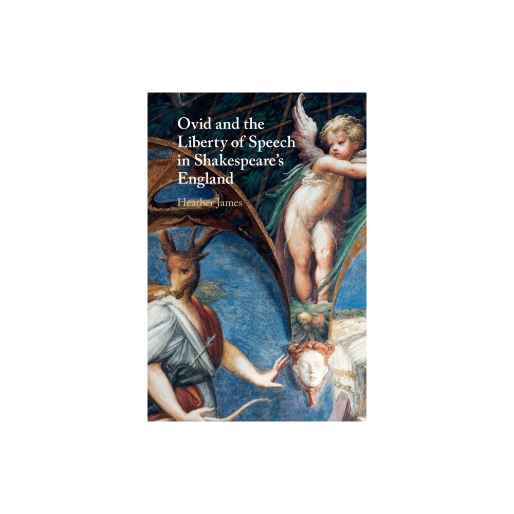 Ovid and the Liberty of Speech in Shakespeare's England (häftad, english) Cambridge University Press