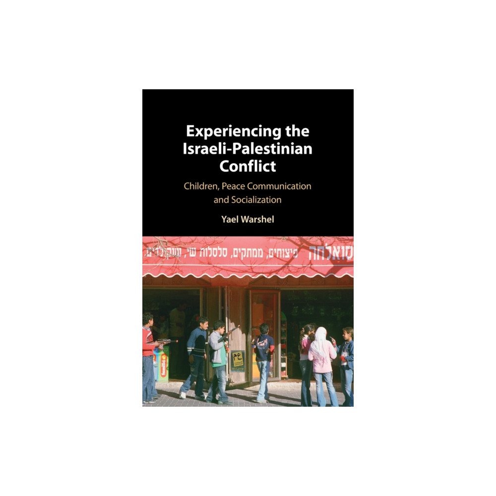 Experiencing the Israeli-Palestinian Conflict (häftad, english) Cambridge University Press