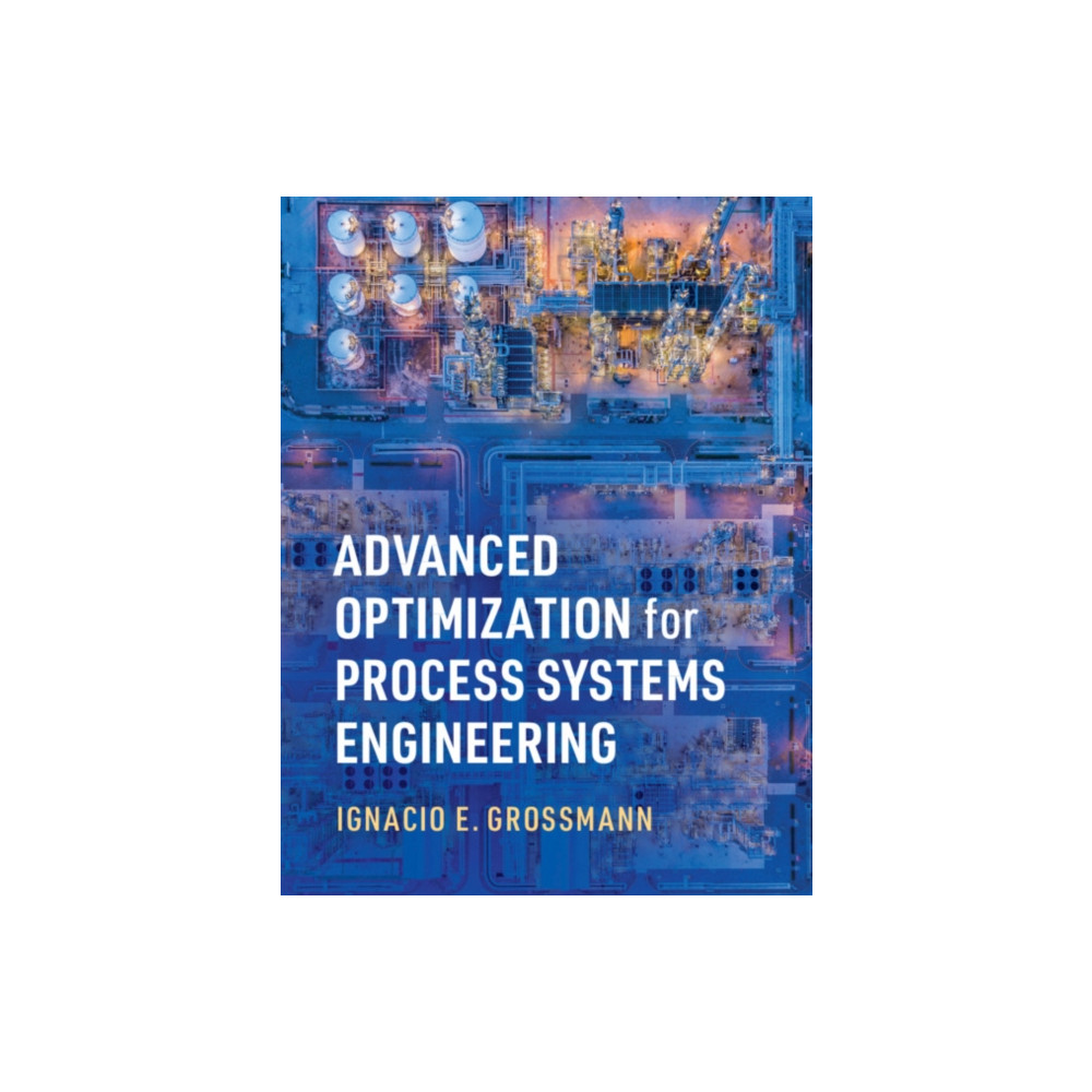 Advanced Optimization for Process Systems Engineering (inbunden, english) Cambridge University Press
