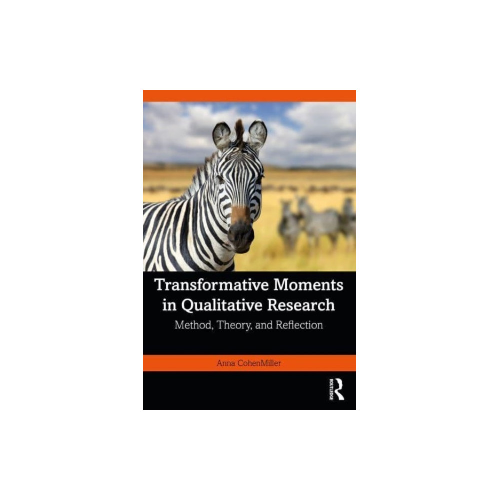 Transformative Moments in Qualitative Research (häftad, english) Taylor & francis ltd