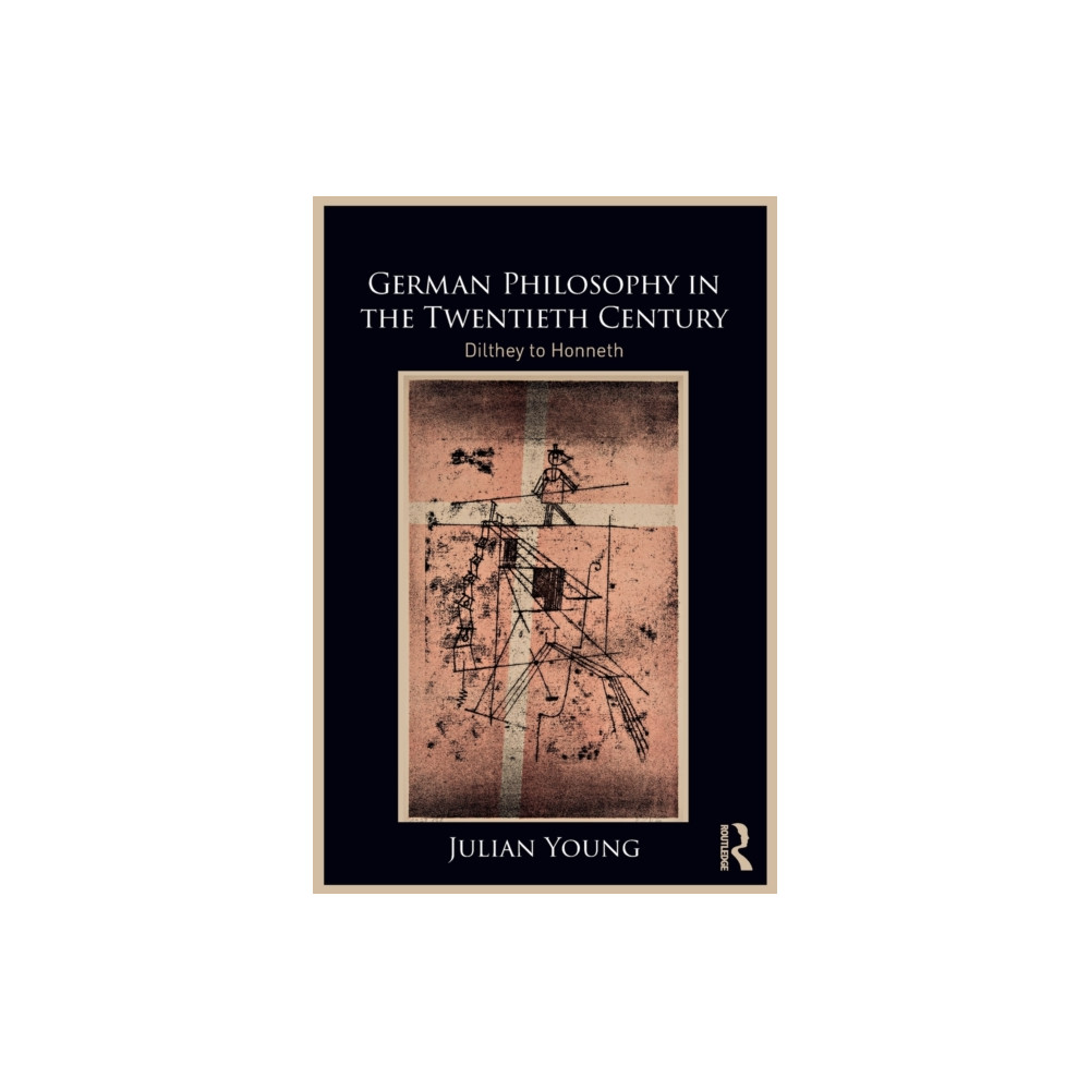 German Philosophy in the Twentieth Century (häftad, english) Taylor & francis ltd