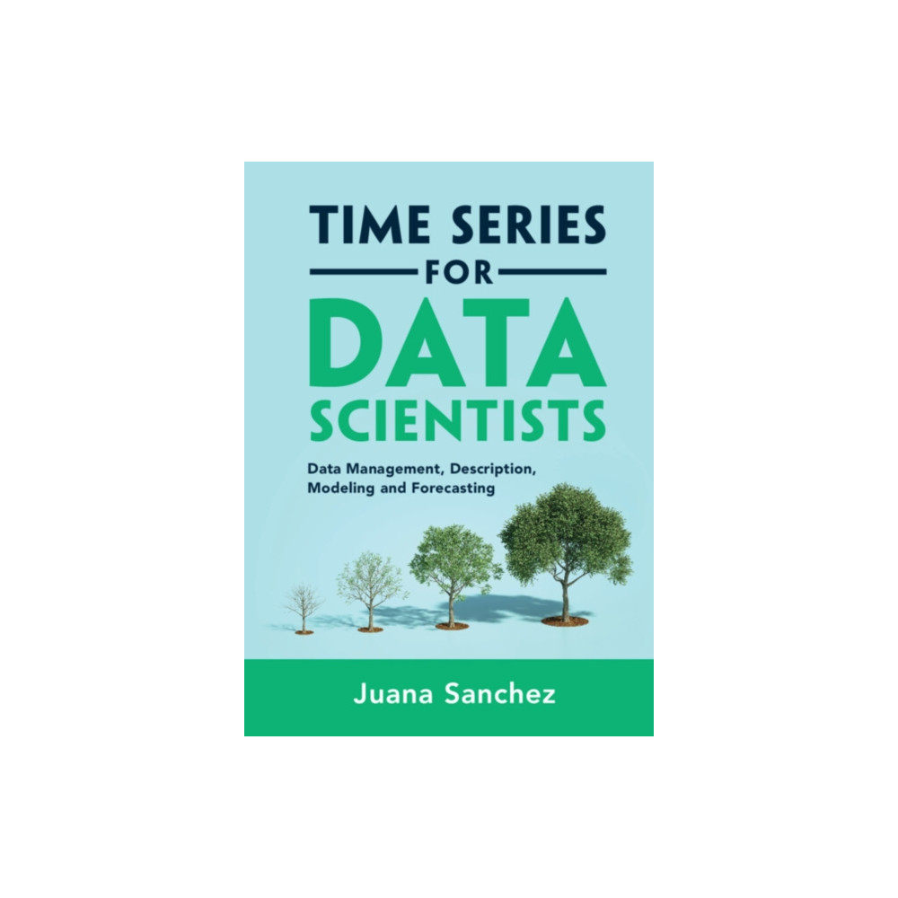 Time Series for Data Scientists (inbunden, english) Cambridge University Press