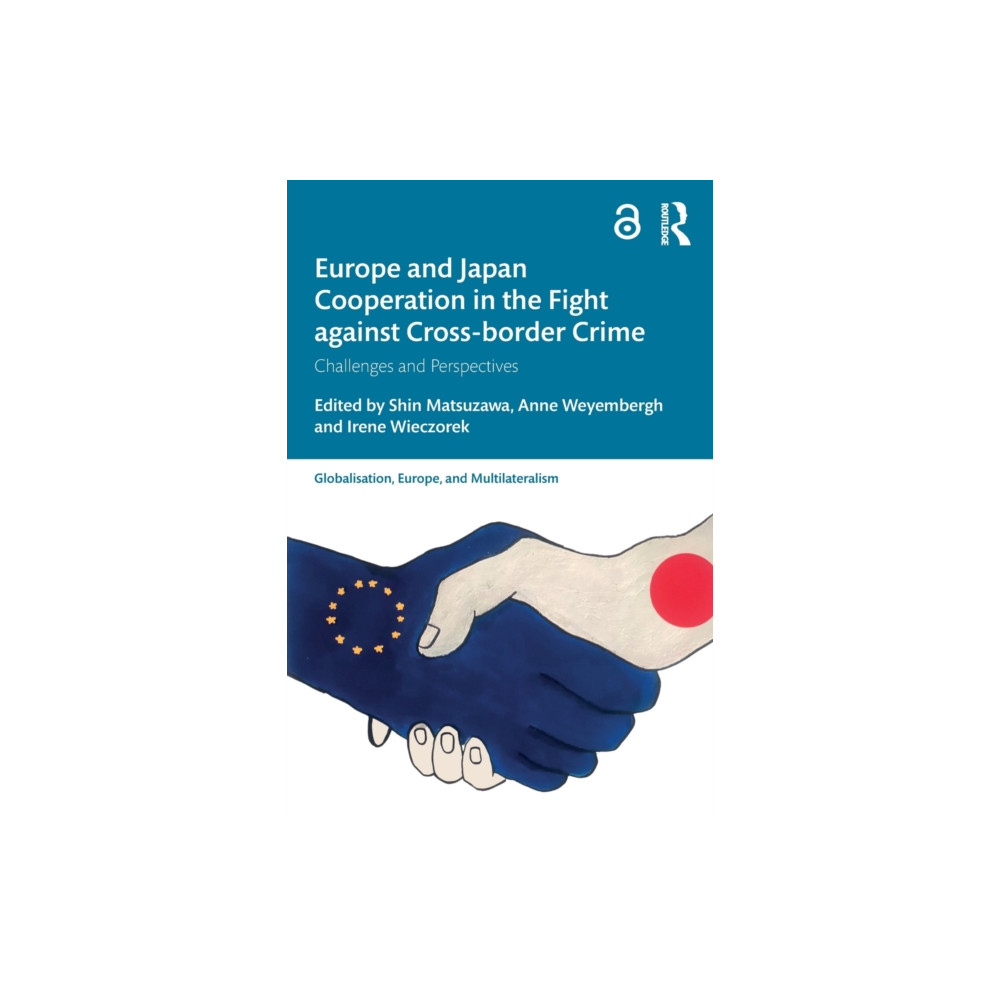 Europe and Japan Cooperation in the Fight against Cross-border Crime (häftad, english) Taylor & francis ltd