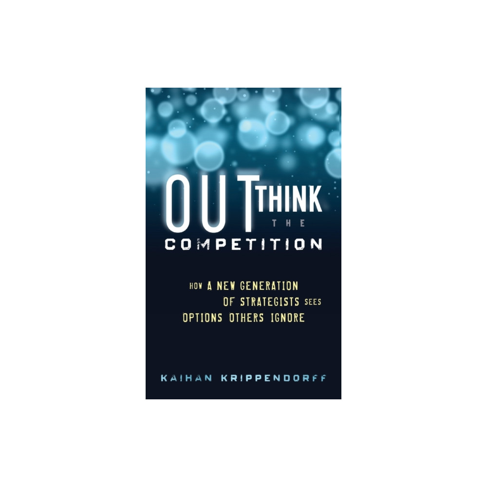 Outthink the Competition (inbunden, english) John Wiley & Sons Inc